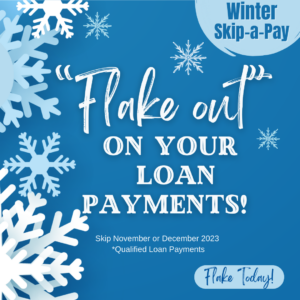 "Flake Out" on payments with Winter Skip-a-Pay