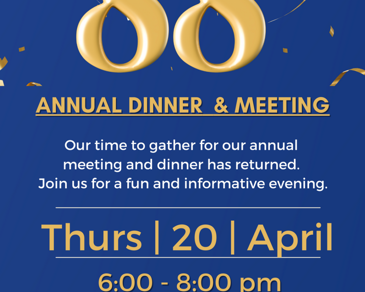 88th annual meeting and Dinner. April 20 6p to 8p